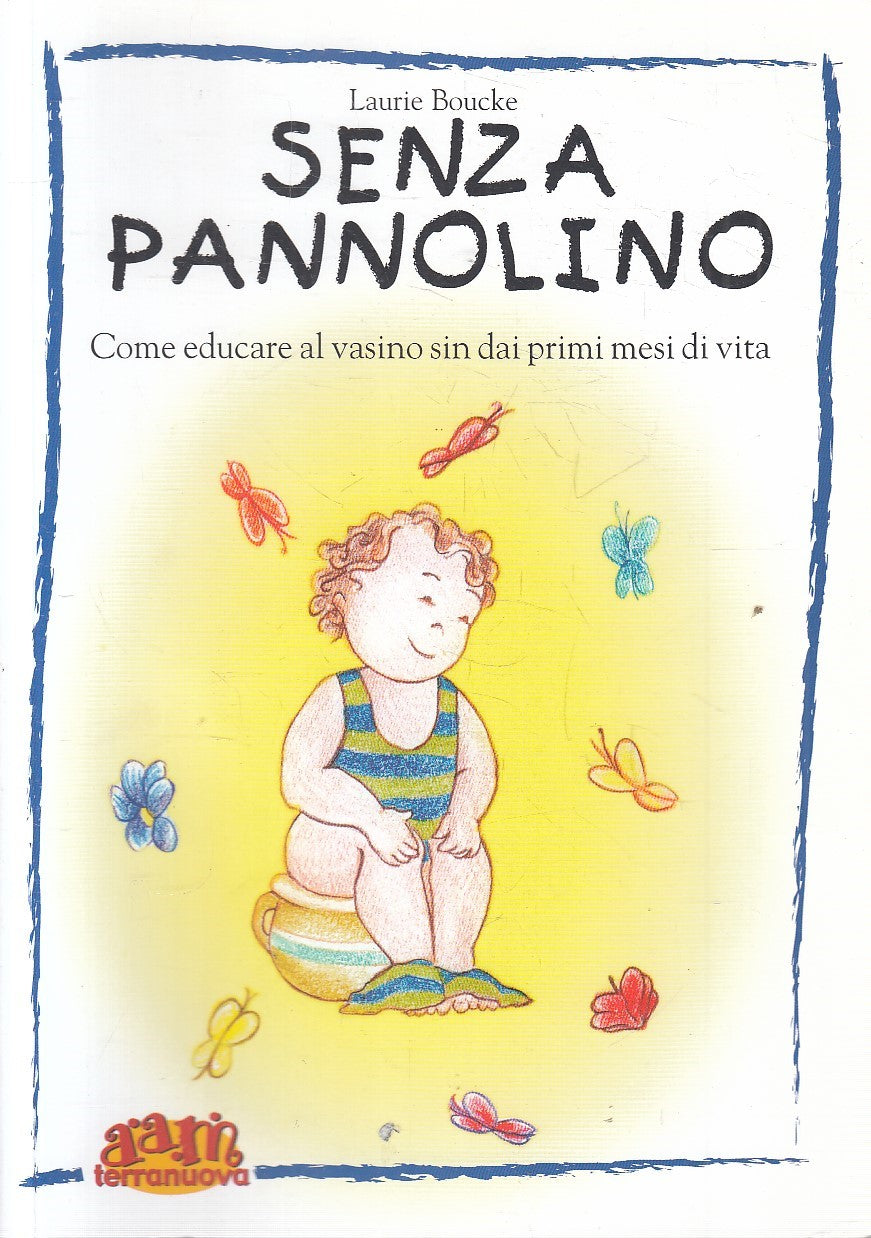 SENZA PANNOLINO EDUCARE AL VASINO - BOUCKE - AAM TERRA NUOVA - B - JXS249