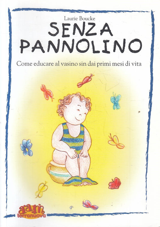 SENZA PANNOLINO EDUCARE AL VASINO - BOUCKE - AAM TERRA NUOVA - B - JXS249