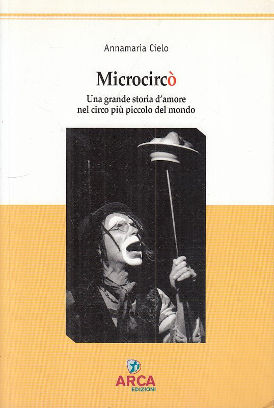 LN- MICROCIRCO' GRANDE STORIA D'AMORE - CIELO - ARCA --- 2006 - B - YFS336