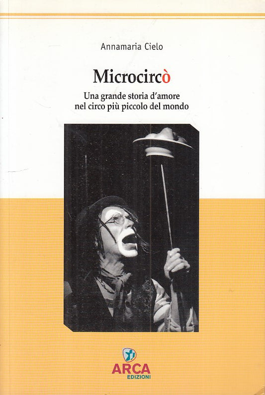 MICROCIRCO' GRANDE STORIA D'AMORE - CIELO - ARCA --- 2006 - B - YFS336