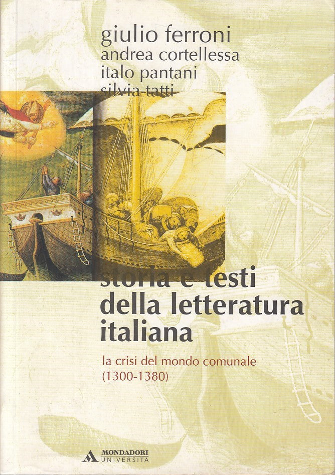 LS- STORIA TESTI LETTERATURA ITALIANA 1300/1380-- MONDADORI--- 2002 - B - ZFS224
