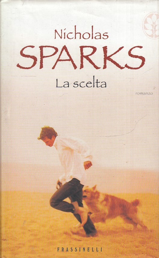 LN2- LA SCELTA - NICHOLAS SPARKS - FRASSINELLI - CS - JXS36