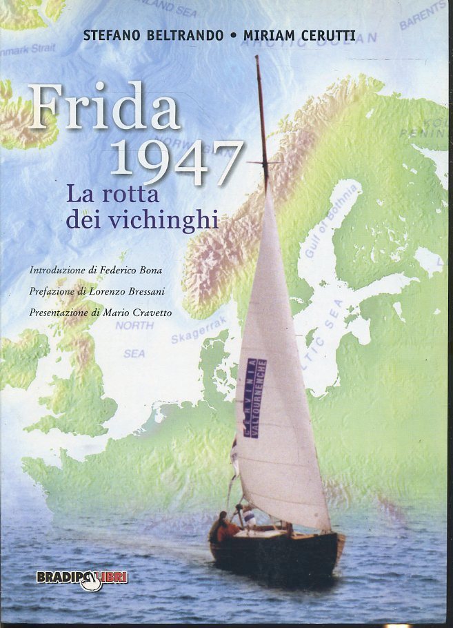 LS- FRIDA 1947 ROTTA DEI VICHINGI- BELTRANDO CERUTTI- BRADIPO--- 2003- B- ZFS638