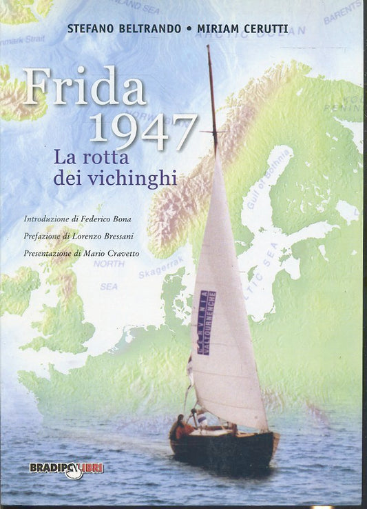 LS- FRIDA 1947 ROTTA DEI VICHINGI- BELTRANDO CERUTTI- BRADIPO--- 2003- B- ZFS638