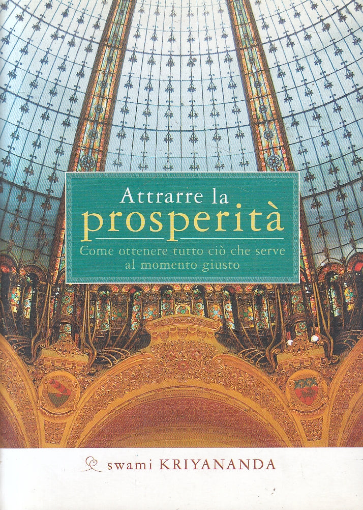 LZ- ATTRARRE LA PROSPERITA' - SWAMI KRIYANANDA - ANANDA --- 2003 - B- YFS100