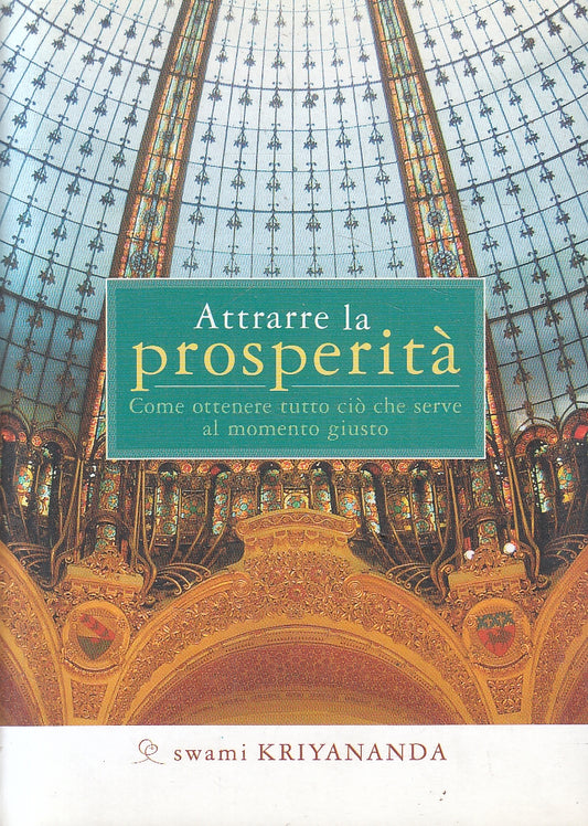 LZ- ATTRARRE LA PROSPERITA' - SWAMI KRIYANANDA - ANANDA --- 2003 - B- YFS100
