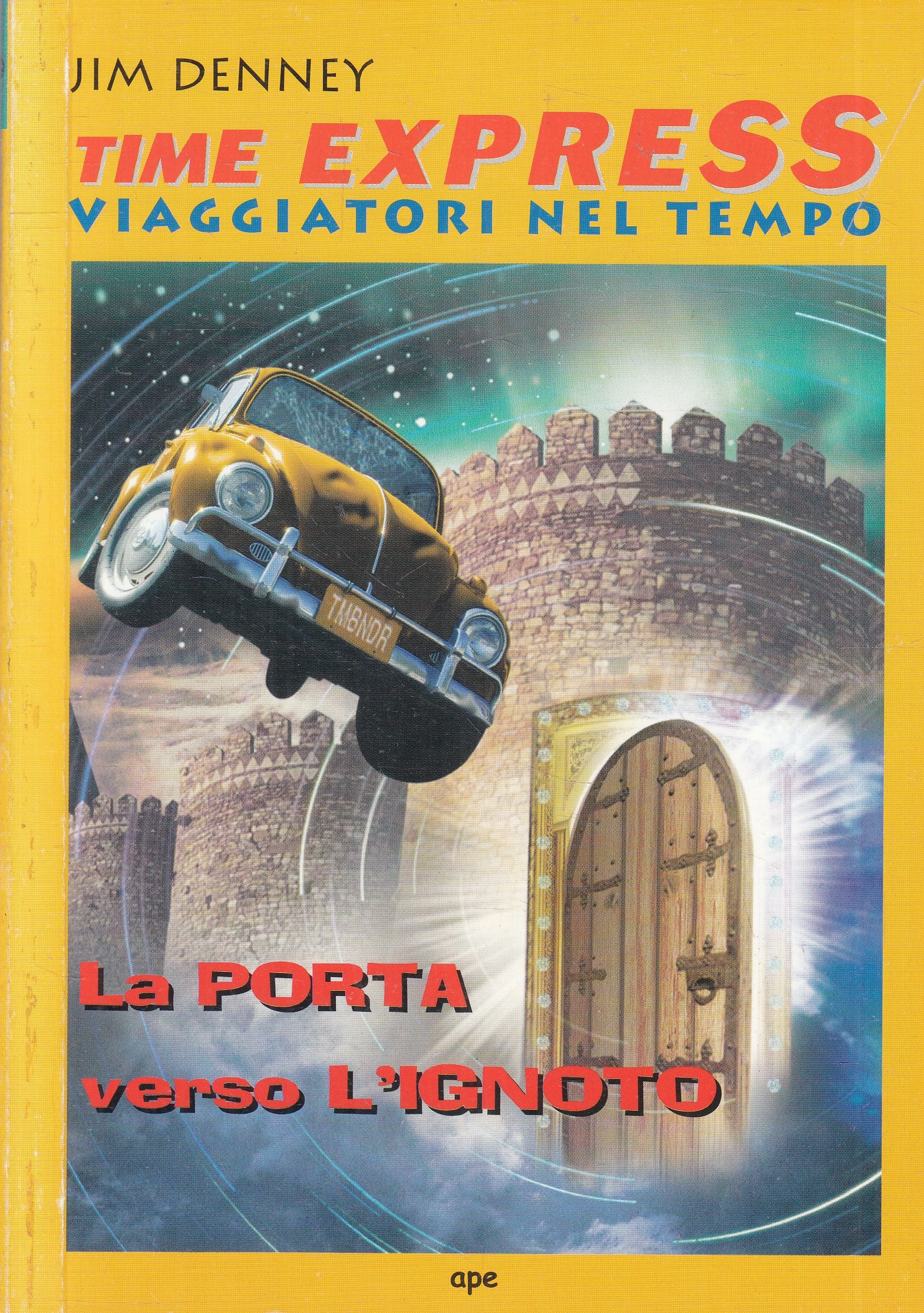 LN2- TIME EXPRESS LA PORTA VERSO L'IGNOTO - JIM DENNEY - APE - B - JXS215