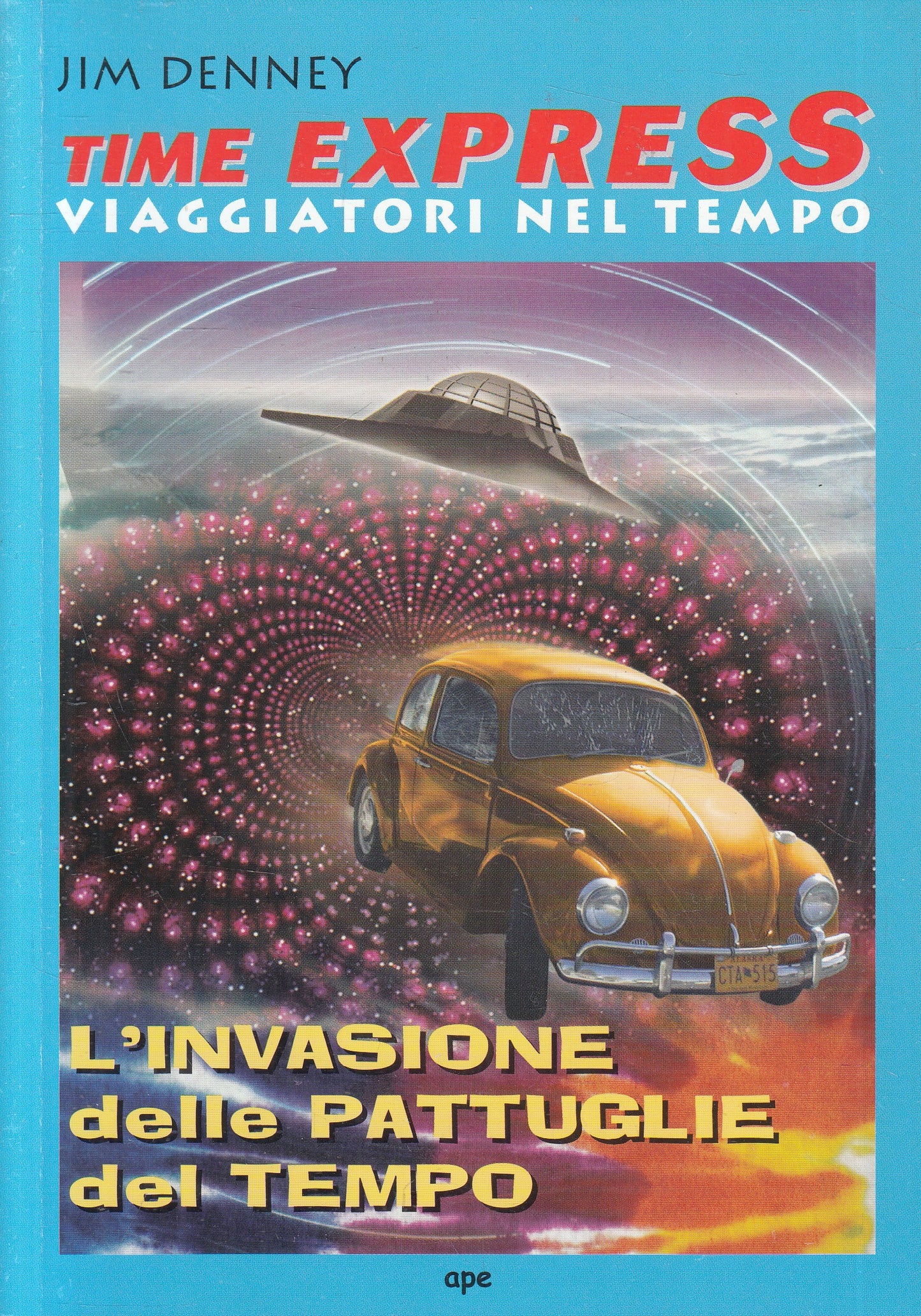LN2- TIME EXPRESS INVASIONE PATTUGLIE DEL TEMPO - DENNEY - APE - B - JXS215