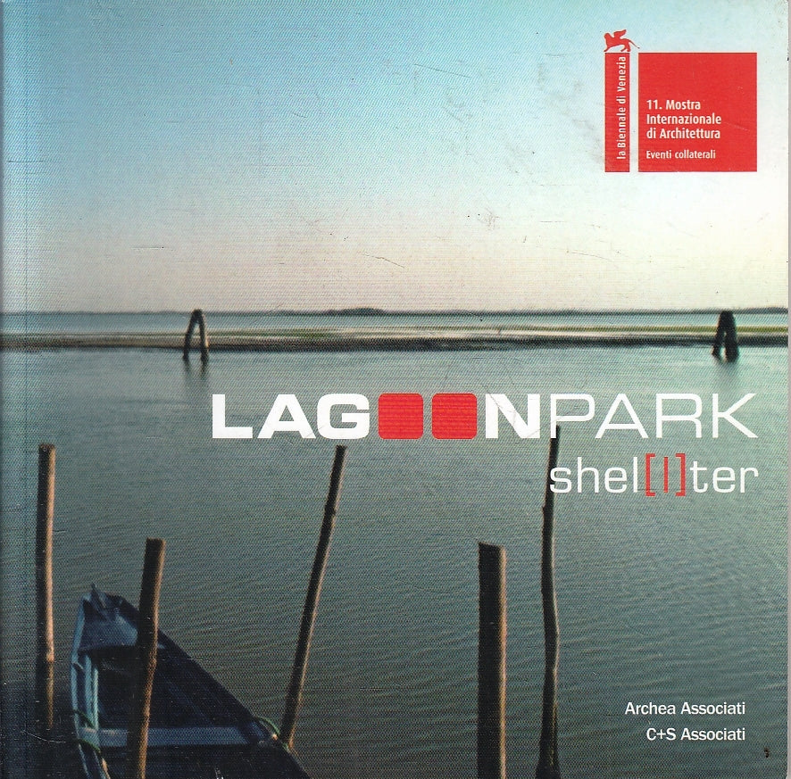 LT- LAGOON PARK SHELTER MOSTRA INTERNAZINALE DI ARCHITETTURA - 2008 - B - YFS161