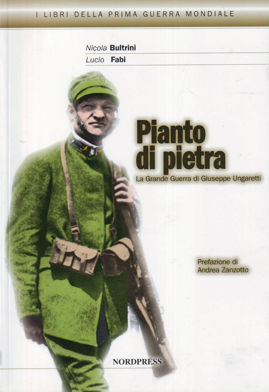 Pianto di Pietra Giuseppe Ungaretti - Bultrini Fabi - Nordpress - 1a ed.- ZFS5