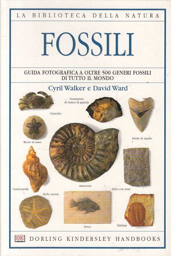 LZ- FOSSILI GUIDA FOTOGRAFICA -- DK - BIBLIOTECA NATURA -- 1993 - B - YFS587