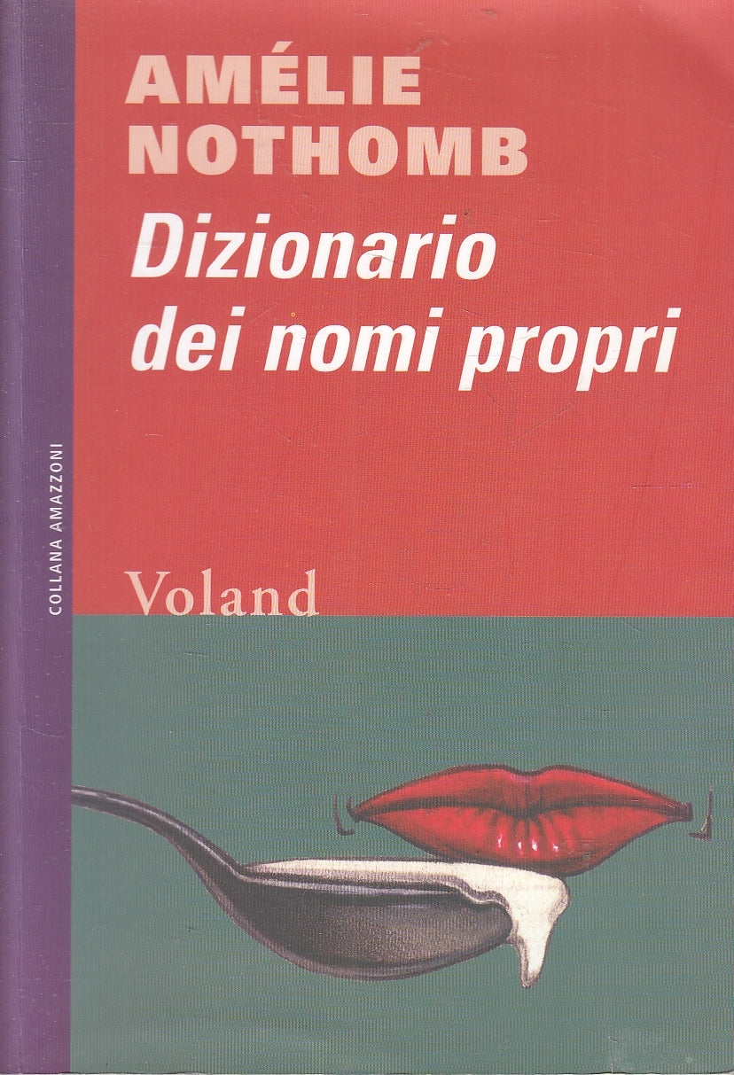 LN2- DIZIONARIO DEI NOMI PROPRI - NOTHOMB - VOLAND AMAZZONI - B - JXS157