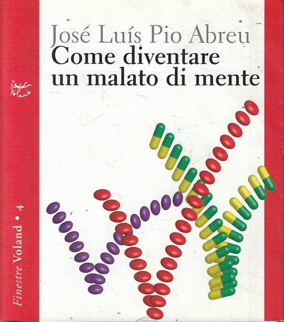 Come diventare un malato di mente- Jose' Luis Pio Abreu- Finestra Voland- ZFS214