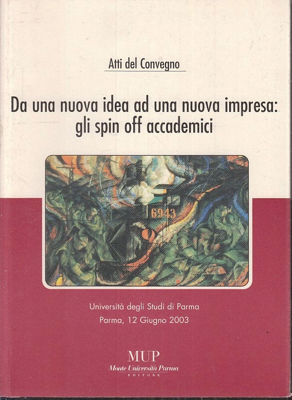 LZ- DA UNA NUOVA IDEA AD IMPRESA GLI SPIN OFF ACCADEMICI - MUP PARMA - B- ZFS176