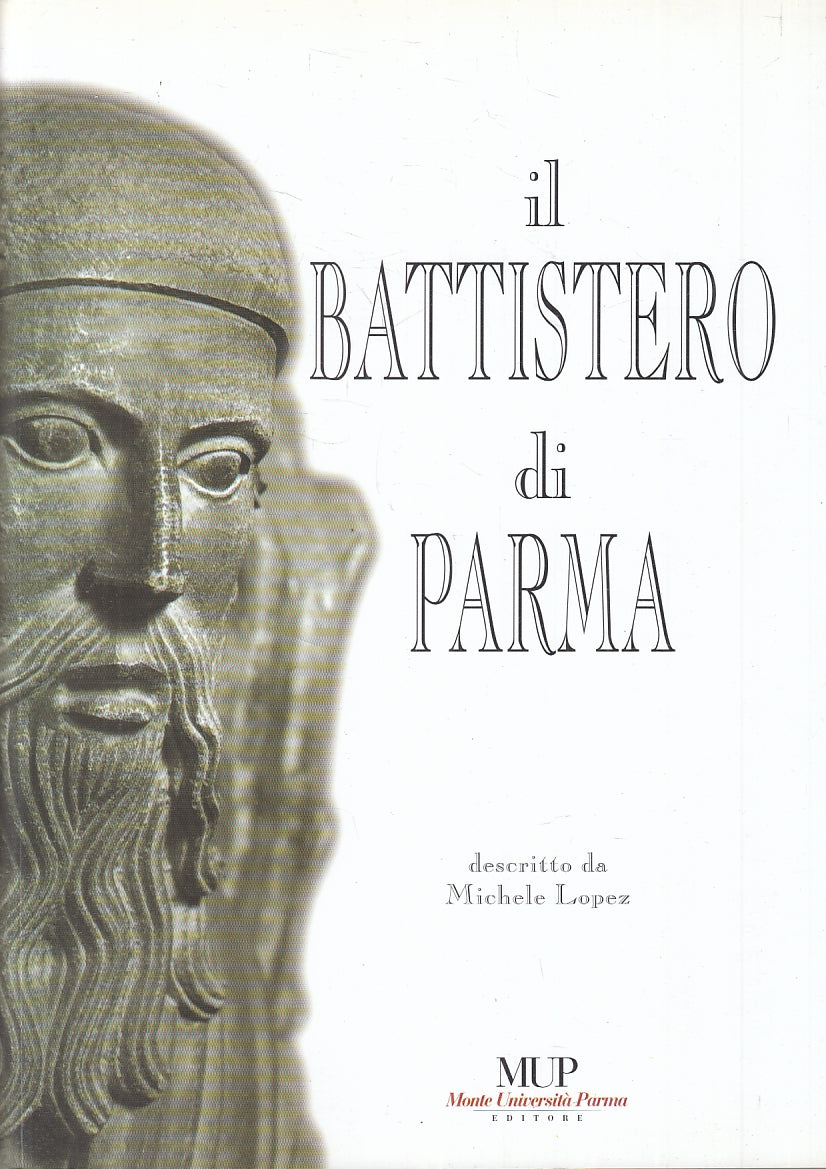 Il Battistero di Parma - Michele Lopez - MUP Monte Unversita' - anastatica - WPR