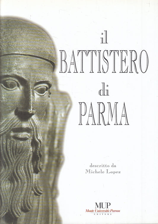 Il Battistero di Parma - Michele Lopez - MUP Monte Unversita' - anastatica - WPR