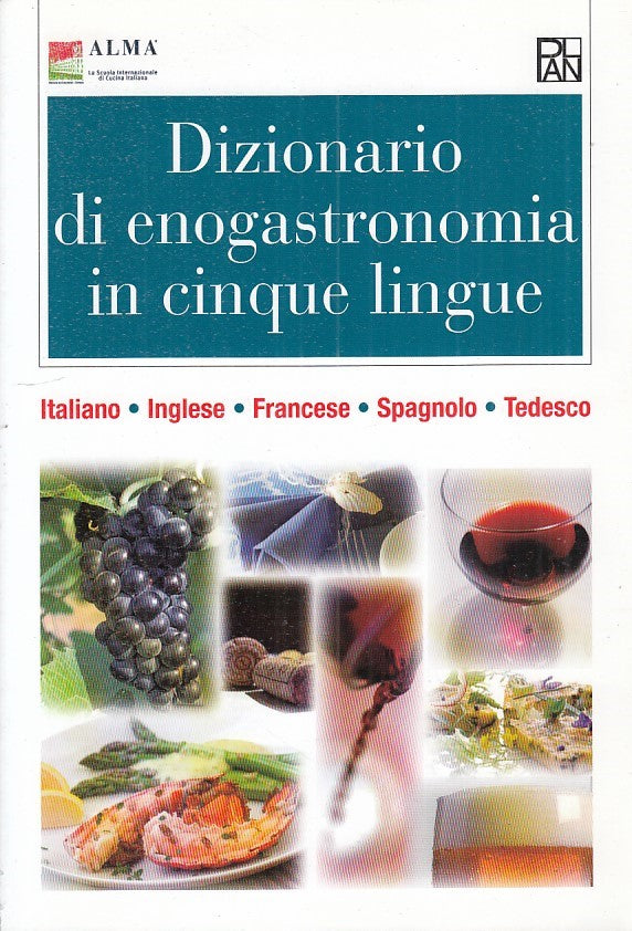 LZ- DIZIONARIO DI ENOGASTRONOMIA IN CINQUE LINGUE -- PLAN --- 2017 - B - YFS539