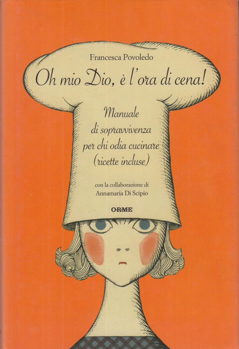 LN2- OH MIO DIO E' LORA DI CENA - FRANCESCA POVOLEDO - ORME  - CS- JXS78