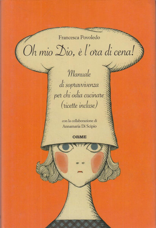 LN2- OH MIO DIO E' LORA DI CENA - FRANCESCA POVOLEDO - ORME  - CS- JXS78