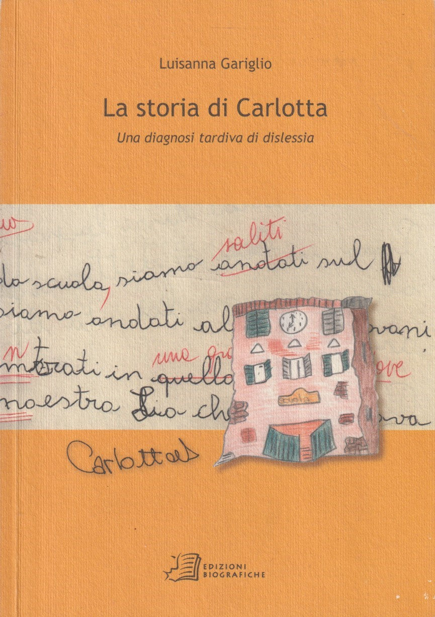 La storia di Carlotta - Luisanna Gariglio - Biografiche - 1a ed. 2007 - ZFS265