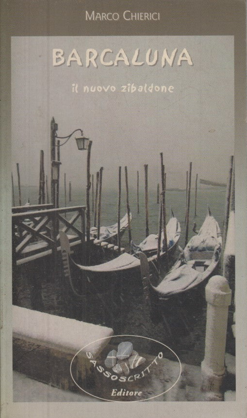 BARCALUNA IL NUOVO ZIBALDONE - CHIERICI - SASSOSCRITTO --- 2004 - B - ZFS453