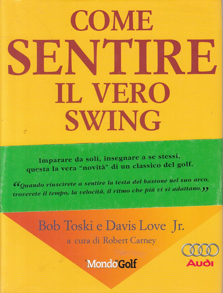 LZ- COME SENTIRE IL VERO SWING- TOSKI LOVE- SCODE- MONDOGOLF-- 2003- CS - ZFS310