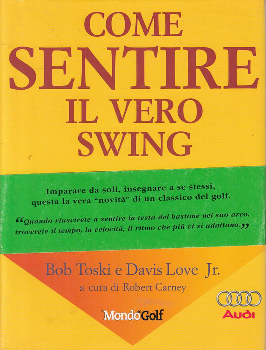 LZ- COME SENTIRE IL VERO SWING- TOSKI LOVE- SCODE- MONDOGOLF-- 2003- CS - ZFS310