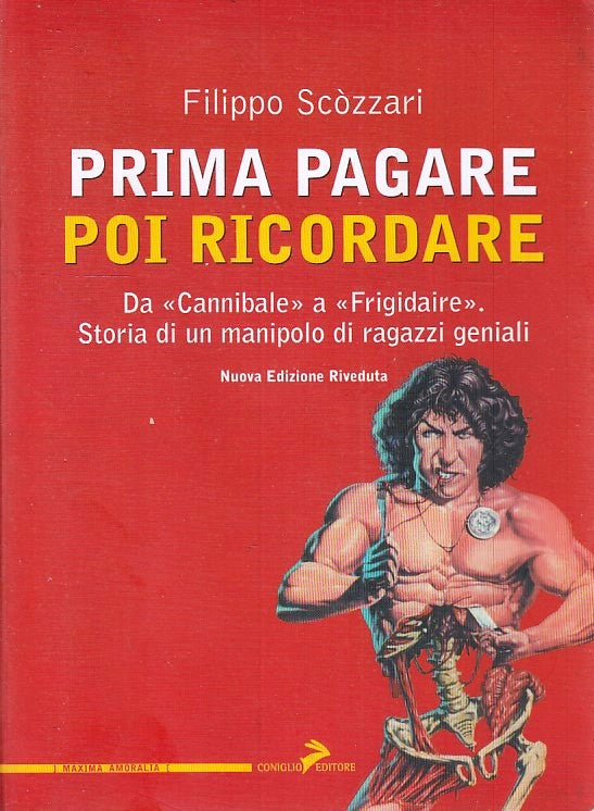 LZ- PRIMA PAGARE POI RICORDARE CANNIBALE FRIGIDAIRE - SCOZZARI- CONIGLIO- ZFS152