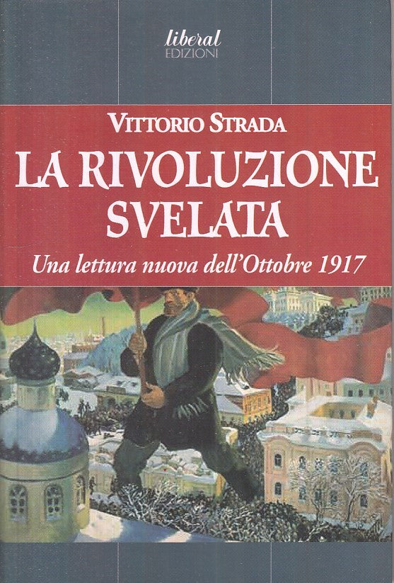 LS- LA RIVOLUZIONE SVELATA LETTERA NUOVA - STRADA - LIBERAL--- 2007 - B - ZFS138