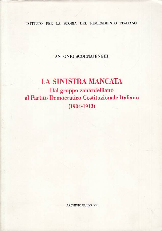 LS- LA SINISTRA MANCATA - SCORNAJENGHI - IZZI - MEMORIE -- 2004 - BS - YTS420