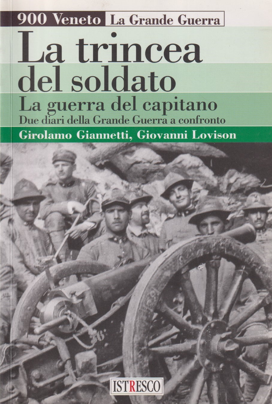 Trincea del soldato guerra del capitano - Giannetti Levison - Istresco - ZFS226