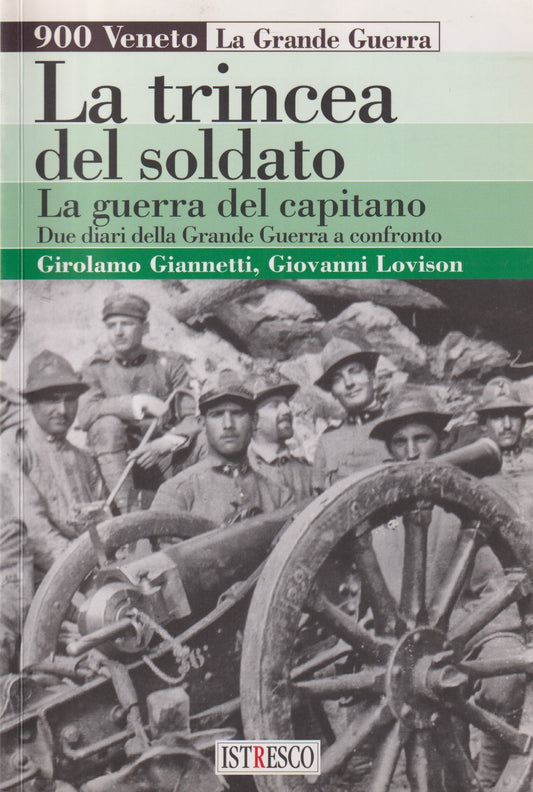 Trincea del soldato guerra del capitano - Giannetti Levison - Istresco - ZFS226