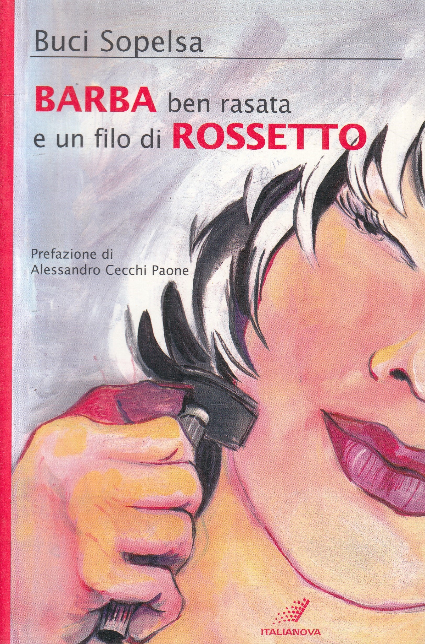 BARBA BEN RASATA E UN FILO DI ROSSETTO - SOPELSA - ITALIANUOVA - B - JXS224