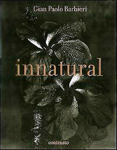 LT- INNATURAL OPERE - GIAN PAOLO BARBIERI - CONTRASTO --- 2004 - CS - YFS524