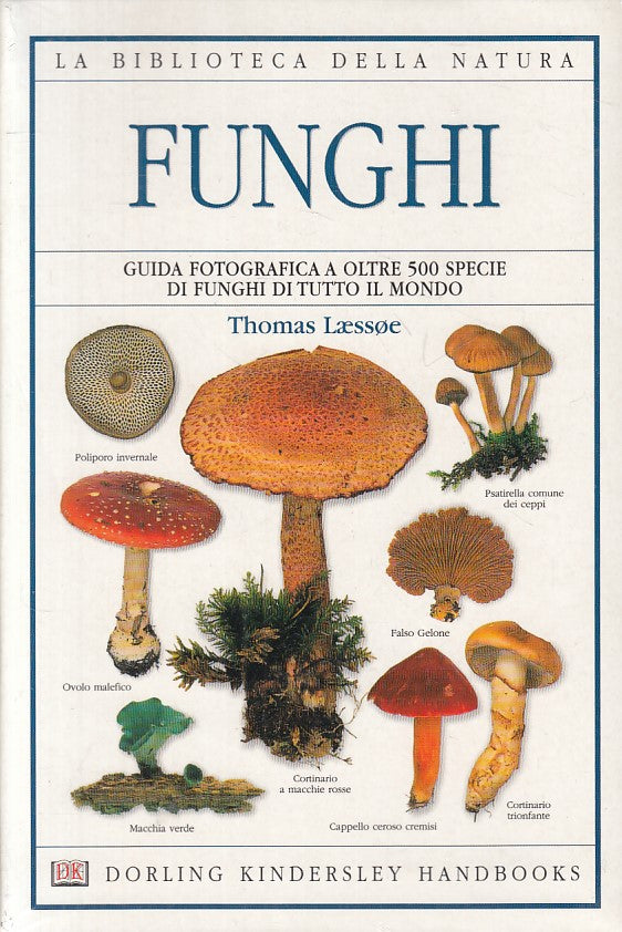 LZ- FUNGHI GUIDA FOTOGRAFICA- LAESSOE- DK- BIBLIOTECA NATURA-- 2004 - B - ZFS110