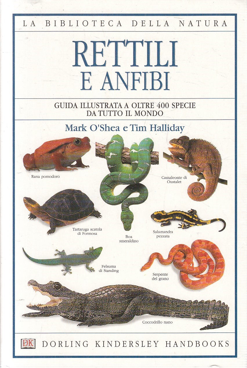 LN2- BIBLIOTECA NATURA 13 RETTILI E ANFIBI - O'SHEA HALLIDAY - DK - B - JXS271