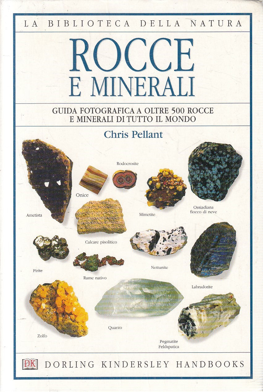 LN2- BIBLIOTECA NATURA 14 ROCCE E MINERALI GUIDA - PELLANT - DK - B - JXS271