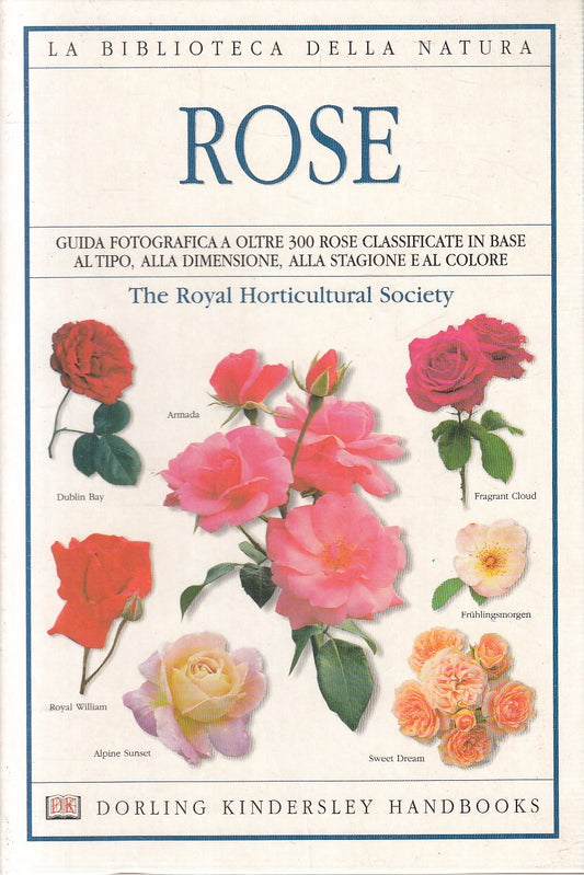 LN2- BIBLIOTECA NATURA 21 ROSE GUIDA - HORTICULTURAL SOCIETY - DK - B - JXS271