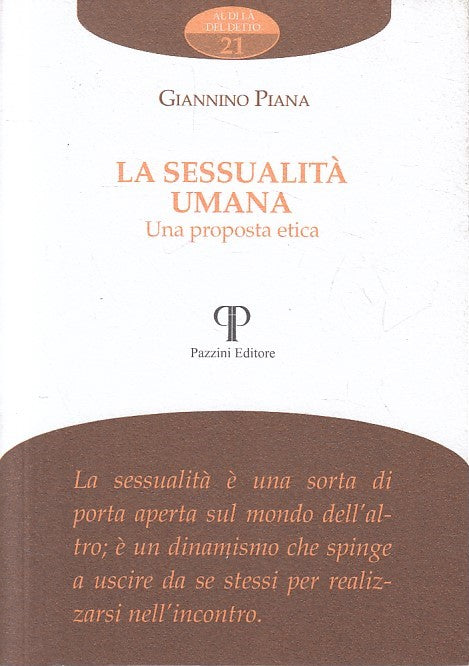 LZ- LA SESSUALITA' UMANA PROPOSTA ETICA- GIANNINO PIANA- PAZZINI- 2007- B-YFS603