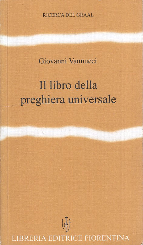 LS- LIBRO DELLA PREGHIERA UNIVERSALE - VANNUCCI - FIORENTINA ---- B - YFS177
