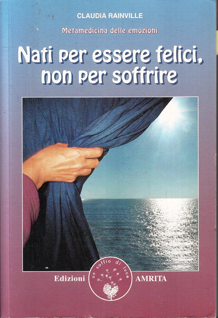 LZ- NATI PER ESSERE FELICI NON PER SOFFRIRE- RAINVILLE- AMRITA--- 2005- B-YFS176