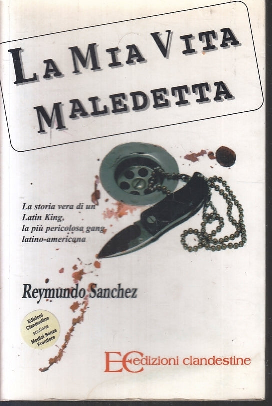LN2- LAMIA VITA MALEDETTA - REYMUNDO SANCHEZ - EDIZIONI CLANDESTINE - B - JXS92