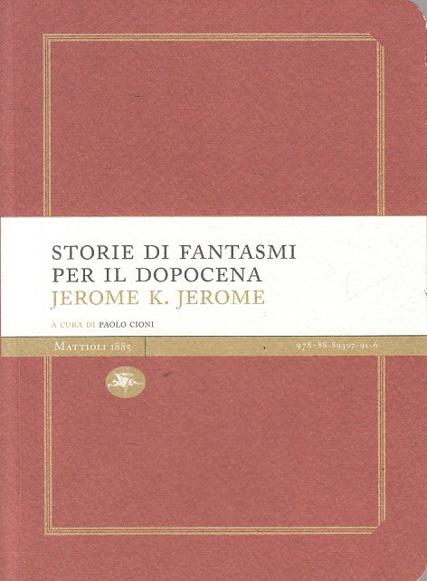 LN- STORIE DI FANTASMI PER DOPOCENA- JEROME- MATTIOLI 1885 --- 2007 - B - YFS154