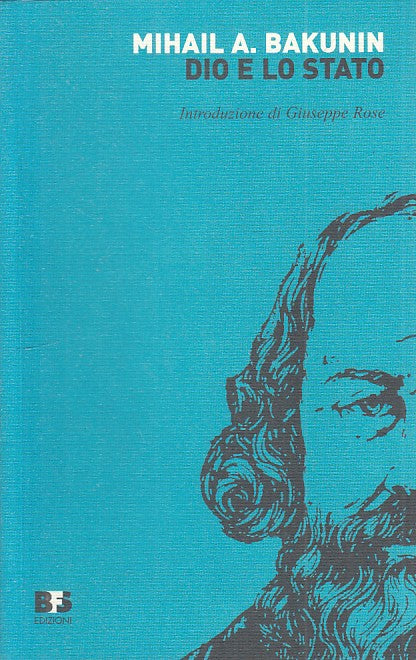 LS- DIO E LO STATO - BAKUNIN - BFS - REPRINT -- 2008 - B - YFS392