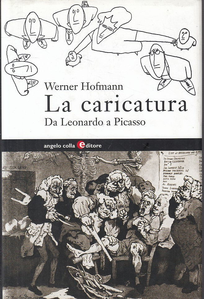 LT- LA CARICATURA DA LEONARDO A PICASSO - HOFMANN - COLLA --- 2006 - CS - YFS666