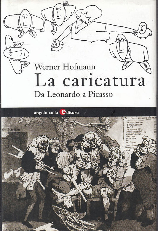 LT- LA CARICATURA DA LEONARDO A PICASSO - HOFMANN - COLLA --- 2006 - CS - YFS666