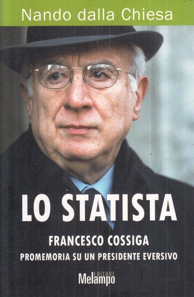 LS- LO STATISTA FRANCESCO COSSIGA - NANDO DALLA CHIESA- MELAMPO--- 2011- B- ZFS8