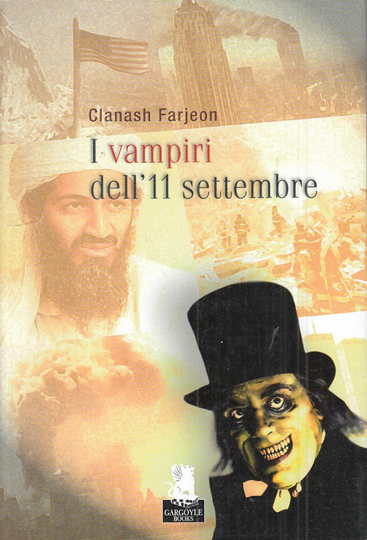 LS- I VAMPIRI DELL'11 SETTEMBRE - FARJEON - GARGOYLE BOOKS --- 2011 - B - ZFS407