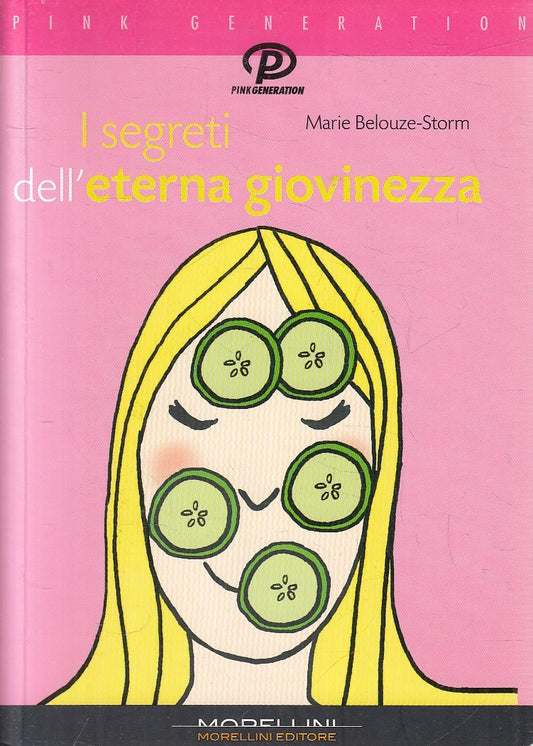 I SEGRETI DELL'ETERNA GIOVINEZZA - BELOUZE STORM - MORELLINI - B - JXS224