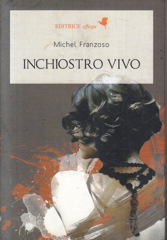 LN- INCHIOSTRO VIVO - MICHEL FRANZOSO - EFFEQU --- 2008 - B- YFS169